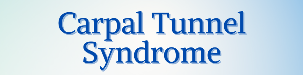 Carpal Tunnel Syndrome Relief in Wilmington NC